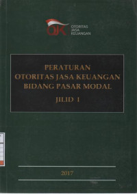 Peraturan Otoritas Jasa Keuangan Bidang Pasar Modal - Jilid I