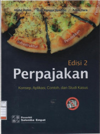 Perpajakan: Konsep, Aplikasi, Contoh dan Studi Kasus