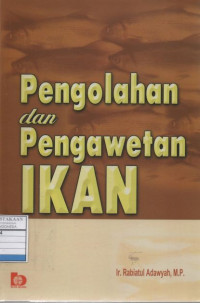 Pengolahan dan Pengawetan Ikan