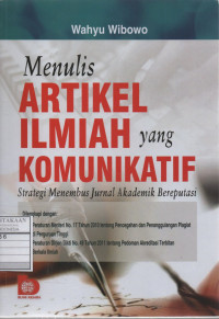 Menulis Artikel Ilmiah yang Komunikatif: Strategi Menembus Jurnal Akademik Bereputasi