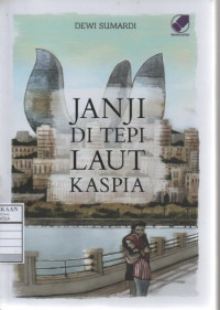 Janji di Tepi Laut Kaspia