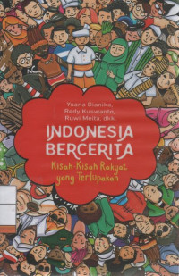 Indonesia Bercerita: Kisah-Kisah Rakyat yang Terlupakan