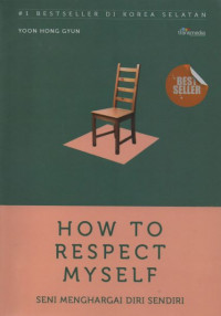 How to Respect Myself