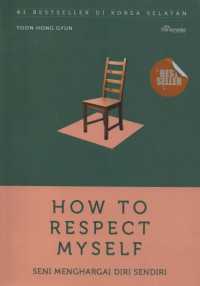 How to Respect Myself