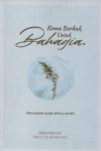 Kamu Berhak untuk Bahagia