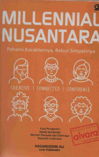 Milenial Nusantara: Pahami Karakternya, Rebut Simpatinya