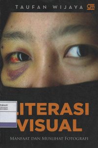 Literasi Visual Manfaat dan Muslihat Fotografi