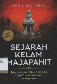 SEJARAH KELAM MAJAPAHIT: Jejak-jejak Konflik Kekuasaan dan Tumbal Asmara di Majapahit