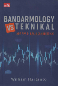 Bandarmology VS Teknikal : Ada Apa Dibalik Candlestick?