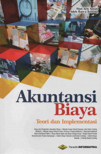 Akuntansi Biaya: Teori dan Implementasi