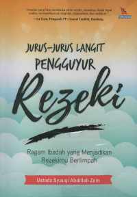 Jurus-jurus Langit Pengguyur Rezeki: Ragam Ibadah yang Menjadikan Rezekimu Berlimpah