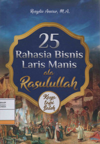 25 Rahasia Bisnis Laris Manis ala Rasulullah