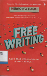 Free Writing: Mengejar Kebahagiaan dengan Menulis