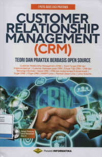 Customer Relationship Management (CRM): Teori dan Praktek Berbasis Open Source