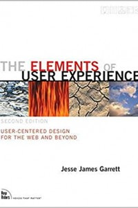 The Element of User Experience: User-Centered Design for The Web and Beyond