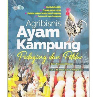 Agribisnis Ayam Kampung: Pedaging dan Petelur