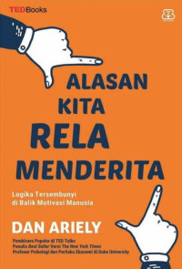 Alasan Kita Rela Menderita: Logika Tersembunyi di Balik Motivasi Manusia