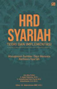 HRD Syariah: Teori dan Implementasi - Manajemen Sumber Daya Manusia Berbasis Syariah