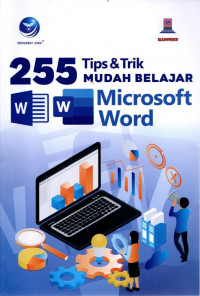 255 Tips & Trik Mudah Belajar Microsoft Word