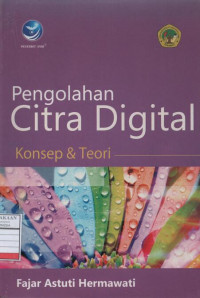 Pengolahan Citra Digital Konsep dan Teori