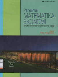 Pengantar Matematika Ekonomi untuk Analisis Bisnis dan Ilmu-ilmu Sosial - Jilid 2