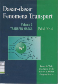 Dasar-dasar Fenomena Transport : Transfer Massa (Volume 3)