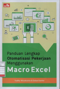 Panduan Lengkap Otomatisasi Pekerjaan Menggunakan Macro Excel