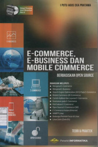 E-Commerce, E-Business dan Mobile Commerce berbasiskan Open Sorce