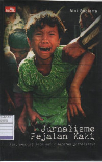 Jurnalisme Pejalan Kaki: Kiat membuat Foto untuk Laporan Jurnalistik
