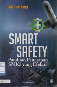 Smart Safety: Panduan Penerapan SMK3 yang Efektif