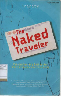 The Naked Traveler: Catatan Seorang Backpacker Wanita Indonesia Keliling  Dunia