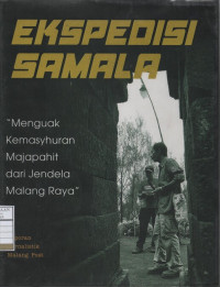 Ekspedisi Samala: Laporan Jurnalistik Malang Post 