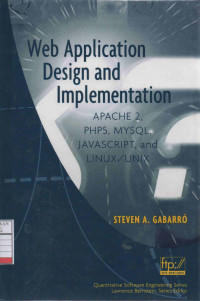 Web Application Design and Implementation: APACHE 2, PHP5, MYSQL, JAVASCRIPT, and LINUX/UNIX