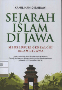SEJARAH ISLAM DI JAWA: Menelusuri Genealogi Islam di Jawa