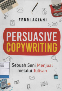 Persuasive Copywriting: Sebuah Seni Menjual melalui Tulisan