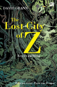 The Lost City of Z - Kota Z yang Hilang