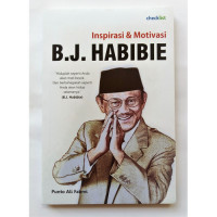 Inspirasi & Motivasi B.J. Habibie