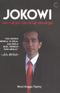 Jokowi Dari Rakyat dan Tetap Merakyat